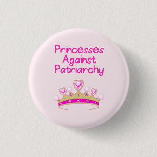 Prinzessinnen Against Patriarchy Button