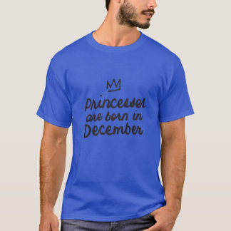 Prinzessinnen sind im Dezember Geboren - Niedliche T-Shirt