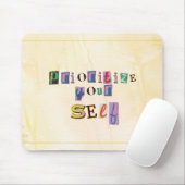 Priorisiere dich selbst mousepad (Mit Mouse)