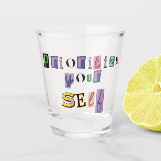 Priorisiere dich selbst schnapsglas (Vorderseite)