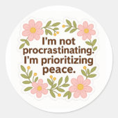 Prioritizing Peace – Floral Quote Sticker (Vorderseite)