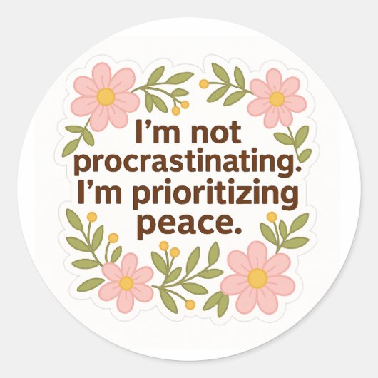 Prioritizing Peace – Floral Quote Sticker (Vorderseite)