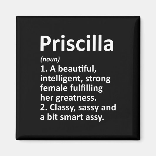 Priscilla Definition Personalisiert Name Funny Chr Magnet (Vorne)