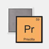 Priscilla Name Chemistry Element Periodische Tabel Magnet (Vorderseite/Rückseite)