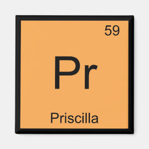 Priscilla Name Chemistry Element Periodische Tabel Magnet
