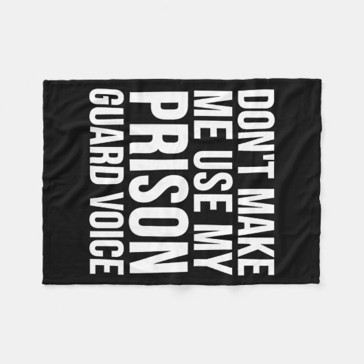 Prison Guard Funny - Don't Make Me Use My Fleecedecke (Vorderseite (Horizontal))