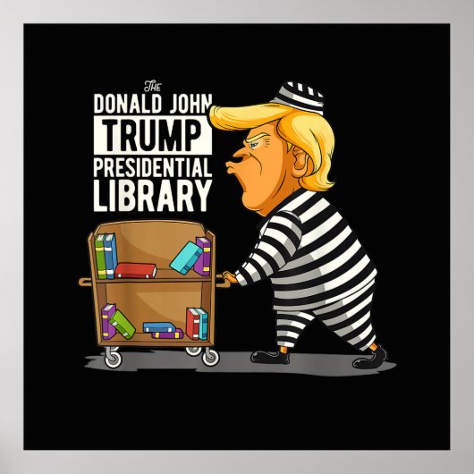 Prison Trump Presidential Library Poster (Vorne)
