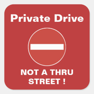Private Drive – Not a thru street –Residents only Quadratischer Aufkleber