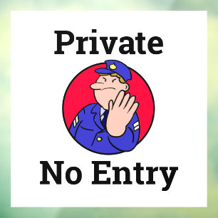 Private No Entry Window Sign mit weißem Hintergru Fensteraufkleber