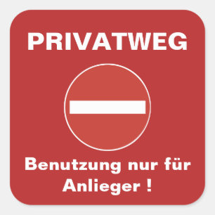 Privatweg – Benutzung nur für Anlieger! Privat Quadratischer Aufkleber