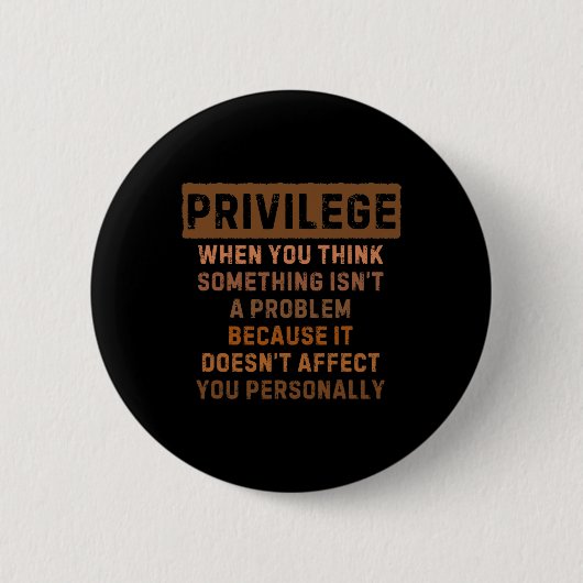 Privilege erklärt Schwarzes Leben Problem Schwarze Button (Vorderseite)
