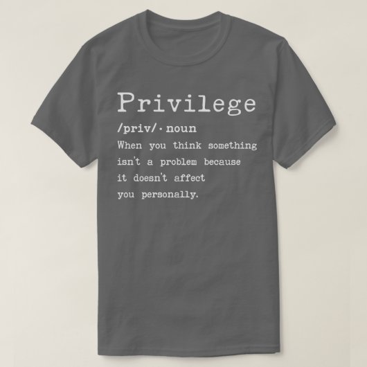 Privilege Meaning T-Shirt (Design vorne)