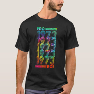 Pro 1973 Roe Prochoice 1973 Women's Rights Feminis T-Shirt