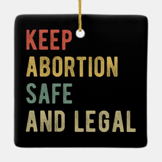 Pro Abortion - Behalt der Abtreibung sicher und le Keramikornament (Rückseite)