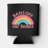 Pro Abortion - Verbote unserer Organe II Dosenkühler (Vorderseite)