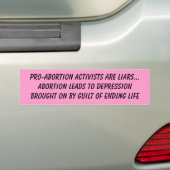 Pro-Abtreibung Aktivisten sind Lügner-… Autoaufkleber (Auf Auto)