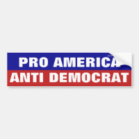 Pro America Anti-Democracy Autoaufkleber