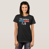 Pro America USA Flag F J B T-Shirt (Vorne ganz)