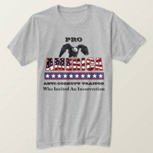PRO-AMERIKA ANTI-KORRUPT TRAITOR T - Shirt
