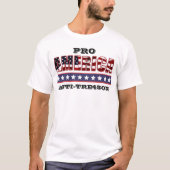 PRO-AMERIKA-ANTI-TRE45ON T-Shirt (Vorderseite)