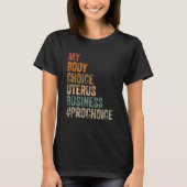 Pro Auswahl meine Körperwahl Uterus Business Proch T-Shirt (Vorderseite)