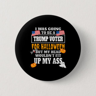 Pro Biden Funny Anti Trump Anti Republican Hallowe Button