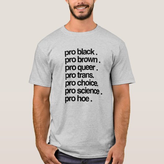 Pro Black, Pro Brown, Pro Que T-Shirt (Vorderseite)