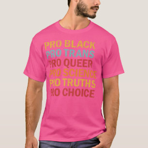 Pro Black Pro Trans Pro Que Pro Science Pro Choi T-Shirt