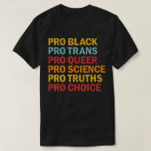 Pro Black Pro Trans Pro Queer Pro Science Pro Choi T-Shirt (Design vorne)