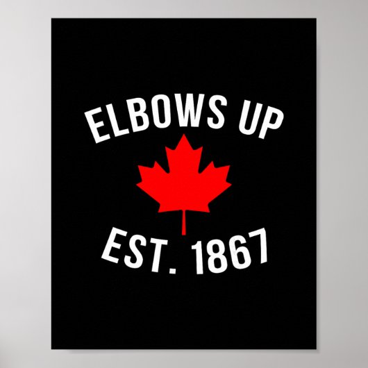 Pro Canada Elbows Up Established 1867  Poster (Vorne)