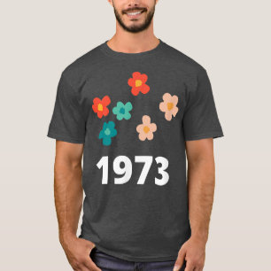 Pro Choice 1973 Retro und farbenfrohe Blume Femini T-Shirt
