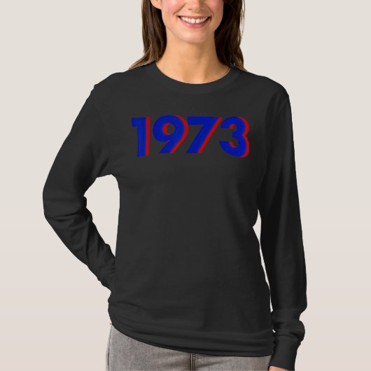 Pro Choice 1973 Women's Roe Prochoice 10 T-Shirt (Vorderseite)