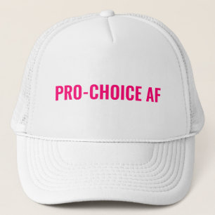Pro Choice AF Rechte an weißen Abtreibungen in hei Truckerkappe