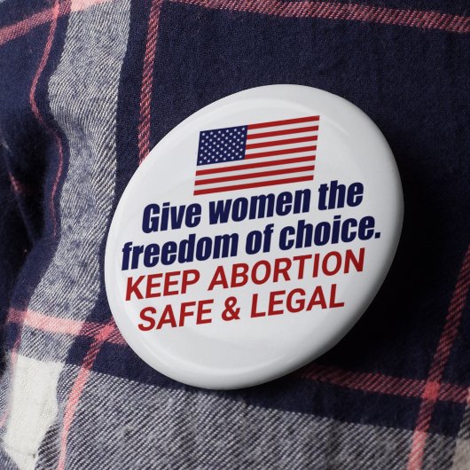 Pro Choice Behalte Abtreibung sicher und legal in  Button
