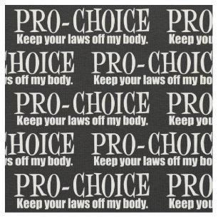 Pro Choice Behalte Ihre Gesetze von meinem Körper Stoff