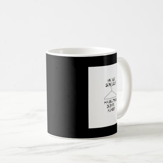 Pro Choice Debate Abortion Rights Leevelless Top Kaffeetasse (VorderseiteRechts)