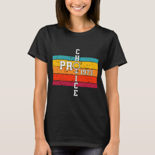 Pro Choice Defend Roe / Wade 1973 Reproduktionsrig T-Shirt