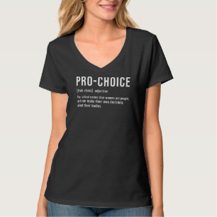 Pro Choice Definition Abtreibung von Reproduktions T-Shirt