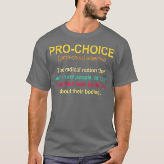 Pro Choice Definition Frauenrechte Feminist Retro T-Shirt