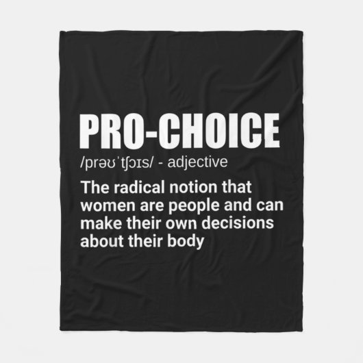 Pro Choice Definition Frauenrechte Meine Rechte C Fleecedecke (Vorderseite)