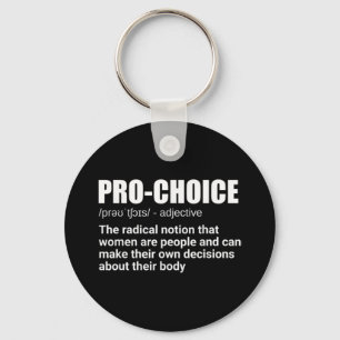Pro Choice Definition Frauenrechte Meine Rechte C Schlüsselanhänger
