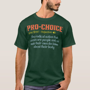 Pro Choice Definition Vintag weibliche Frauen Righ T-Shirt