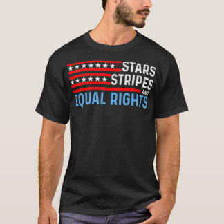 Pro Choice Feminist 4th of July  Stars Stripes Equ T-Shirt