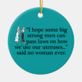 Pro Choice feministischer politischer Cartoon Keramik Ornament (Vorne)