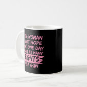 Pro Choice Feminist's Rights Anti Gun Kaffeetasse (Vorderseite Links)
