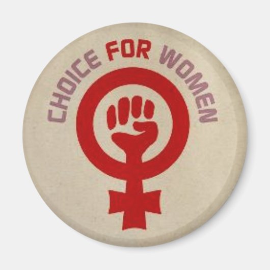 Pro Choice Magnet, "Choice for Women" Magnet (Vorne)