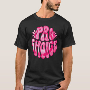 Pro Choice My Body My Choice Rettete Roe V Wade Fe T-Shirt