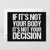 Pro Choice nicht Ihr Körper, nicht Ihre Entscheidu Postkarte (Vorne/Hinten)