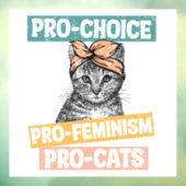 Pro Choice Pro Feminism Pro Cats Fensteraufkleber (Blatt 3)