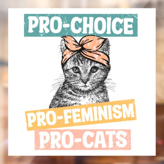 Pro Choice Pro Feminism Pro Cats Fensteraufkleber (Blatt 2)